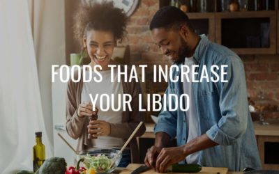 Foods That Increase Your Libido